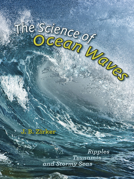 Title details for The Science of Ocean Waves by J. B. Zirker - Wait list